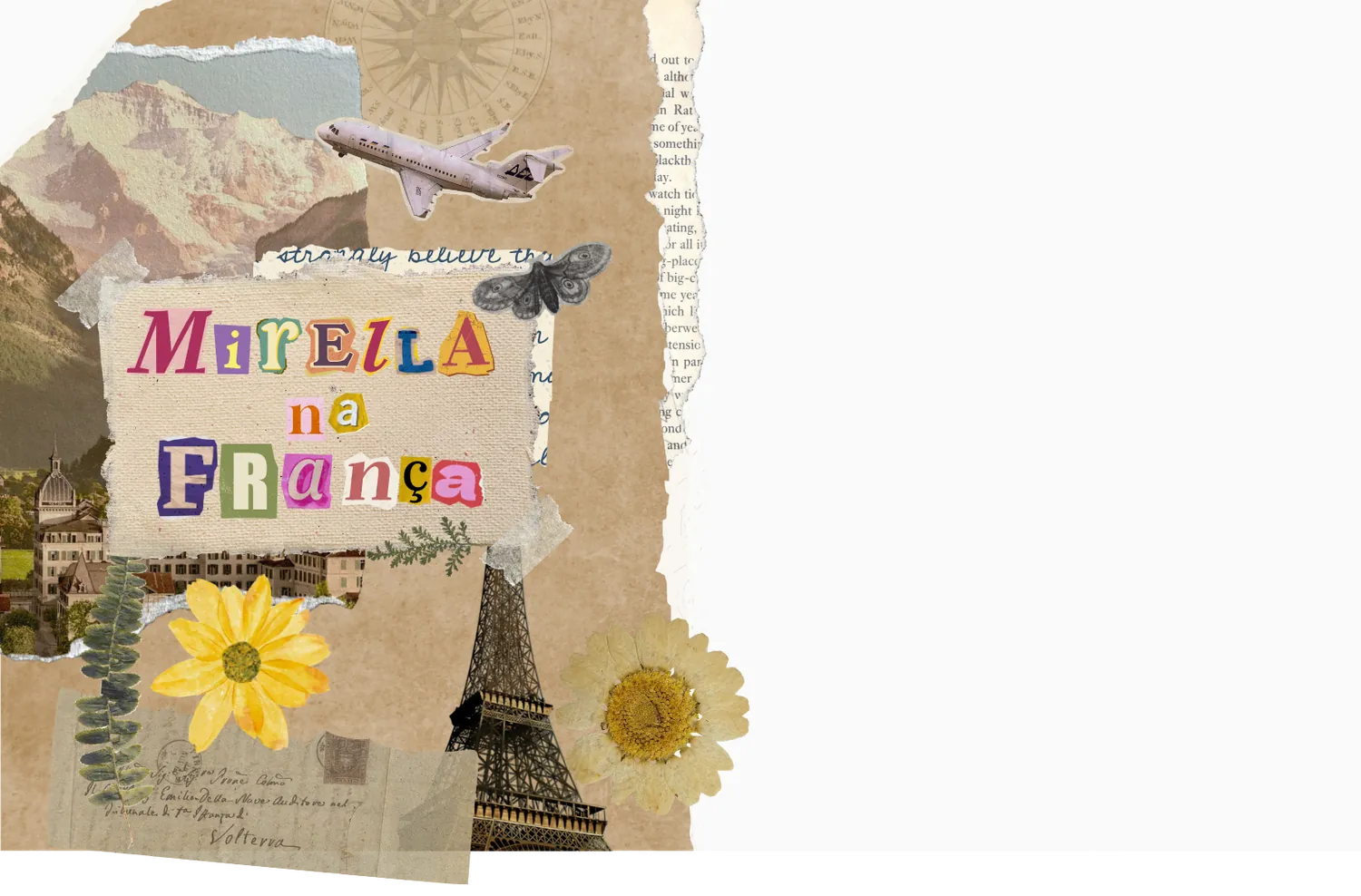 Colagem: Mirella na França, com Torre Eiffel, avião, montanhas e flores